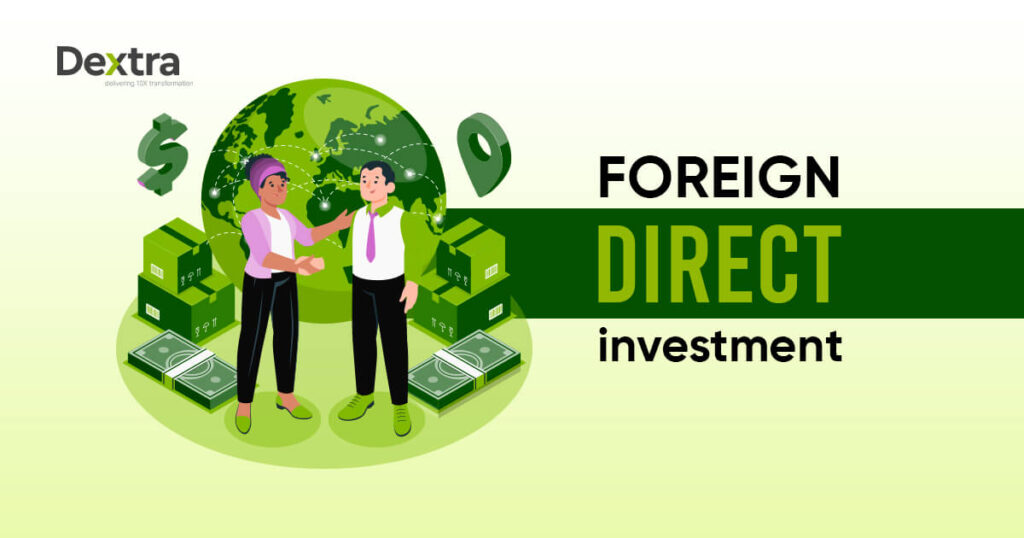 Foreign Direct Investment: Meaning, Benefits & Global Impact