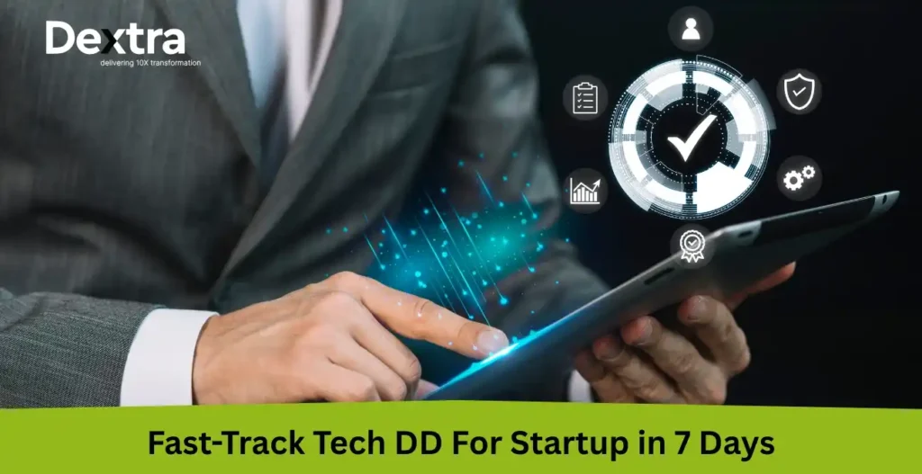 Fast-Track Tech DD: How to Evaluate a Startup in 7 Days