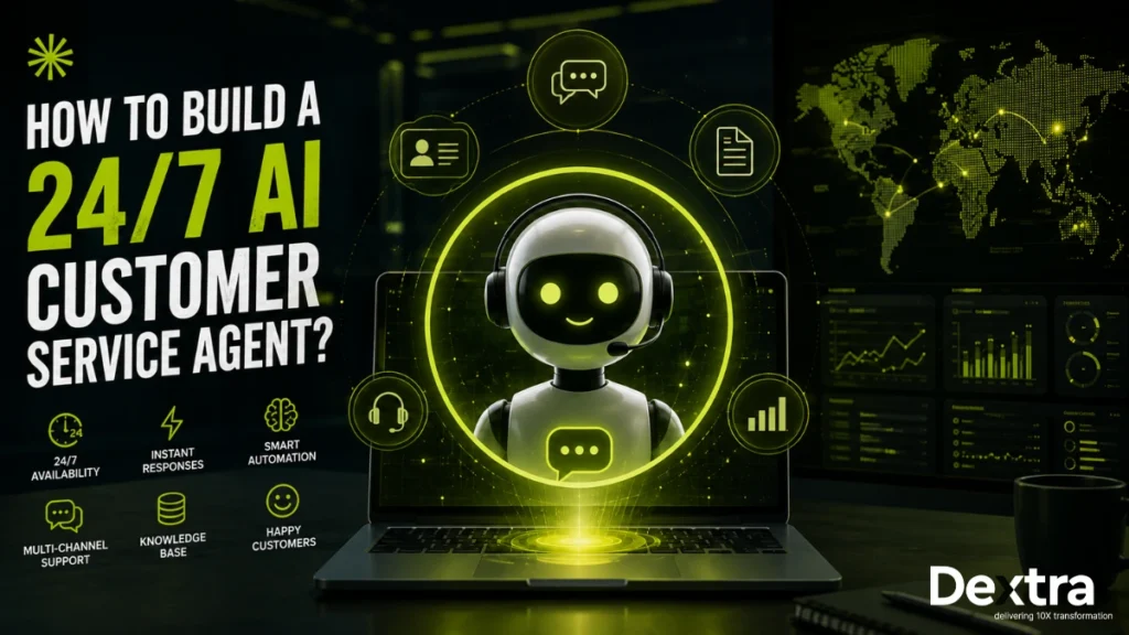 How to Build a 24/7 AI Customer Service Agent?